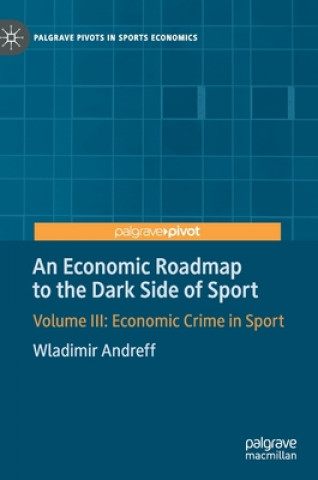 Книга Economic Roadmap to the Dark Side of Sport Wladimir Andreff