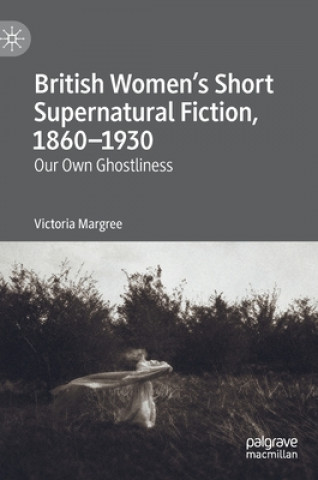 Boek British Women's Short Supernatural Fiction, 1860-1930 Victoria Margree