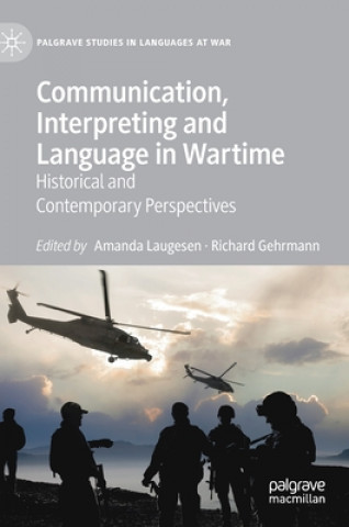 Könyv Communication, Interpreting and Language in Wartime Amanda Laugesen