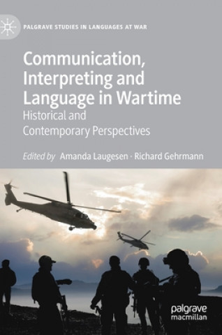 Kniha Communication, Interpreting and Language in Wartime Amanda Laugesen