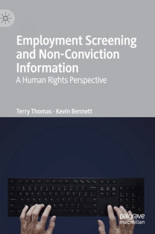 Kniha Employment Screening and Non-Conviction Information Kevin Bennett