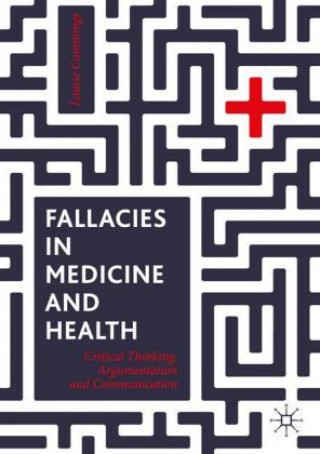 Könyv Fallacies in Medicine and Health Louise Cummings