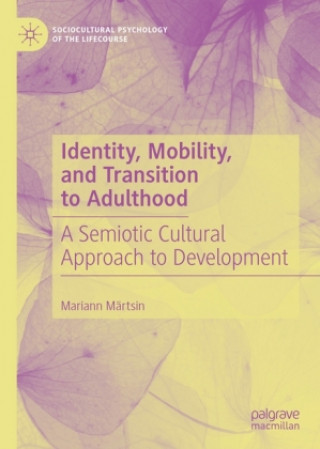 Carte Identity Development in the Lifecourse Mariann Martsin