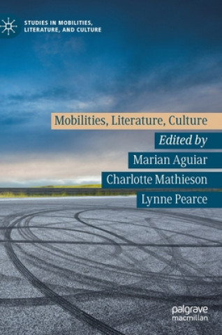 Kniha Mobilities, Literature, Culture Marian Aguiar