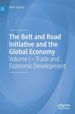 Buch Belt and Road Initiative and the Global Economy John Joshua