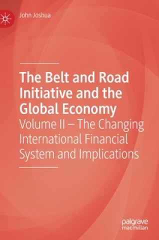 Carte Belt and Road Initiative and the Global Economy John Joshua
