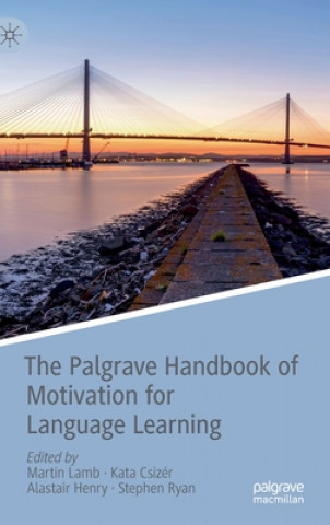 Carte Palgrave Handbook of Motivation for Language Learning Martin Lamb