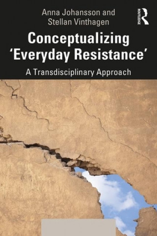 Livre Conceptualizing 'Everyday Resistance' Stellan Vinthagen