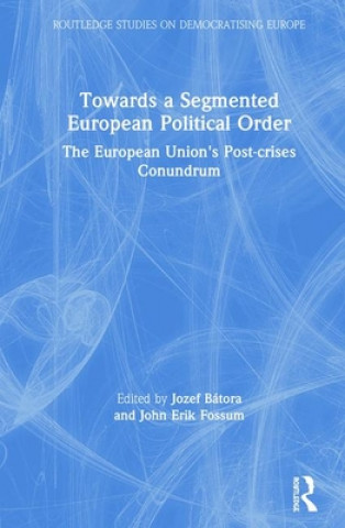 Kniha Towards a Segmented European Political Order 