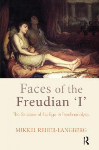Könyv Faces of the Freudian "I" Mikkel Reher-Langberg