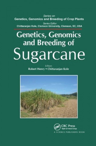 Книга Genetics, Genomics and Breeding of Sugarcane Robert J. Henry