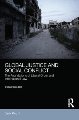 Kniha Global Justice and Social Conflict Tarik (Sussex University) Kochi