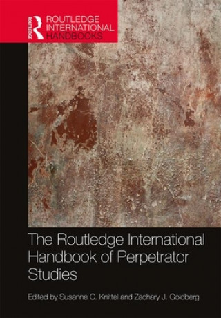Könyv Routledge International Handbook of Perpetrator Studies 