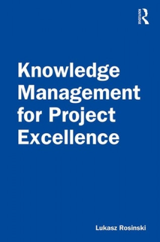 Carte Knowledge Management for Project Excellence Lukasz Rosinski