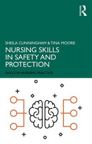 Kniha Nursing Skills in Safety and Protection Cunningham