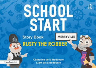 Книга School Start Storybooks: Rusty the Robber de la Bedoyere