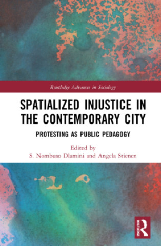 Kniha Spatialized Injustice in the Contemporary City 