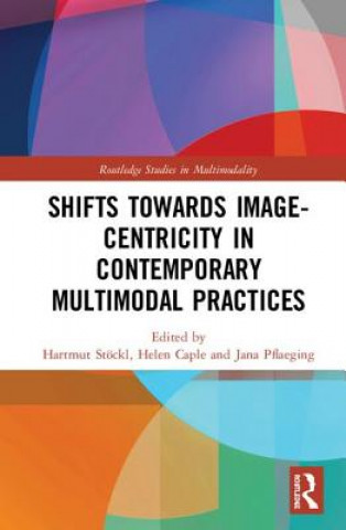 Book Shifts towards Image-centricity in Contemporary Multimodal Practices 