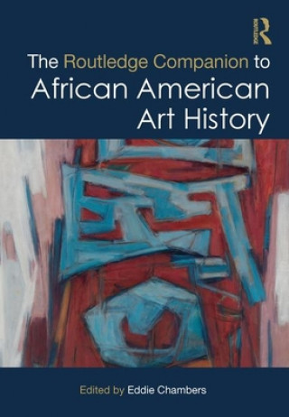 Carte Routledge Companion to African American Art History 