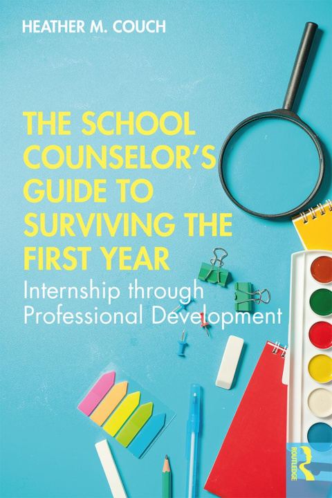 Libro School Counselor's Guide to Surviving the First Year COUCH