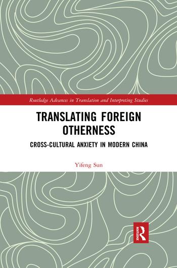 Kniha Translating Foreign Otherness Yifeng Sun