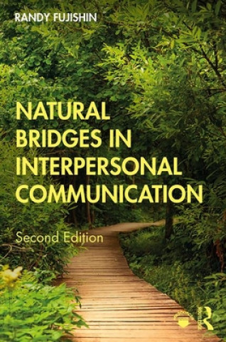 Kniha Natural Bridges in Interpersonal Communication Randy Fujishin