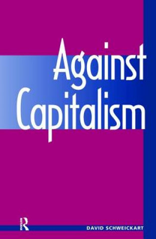 Kniha Against Capitalism DAVID SCHWEICKART