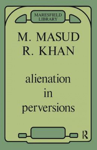 Kniha Alienation in Perversions MASUD KHAN