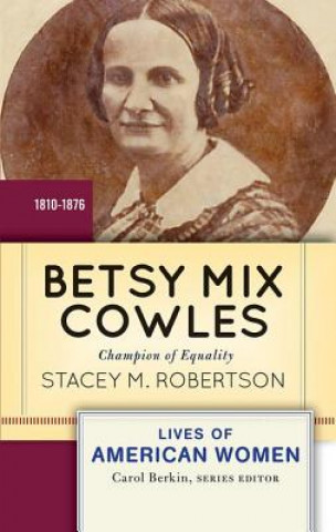 Książka Betsy Mix Cowles STACEY M ROBERTSON