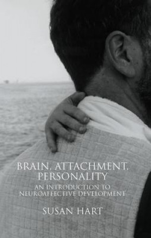 Kniha Brain, Attachment, Personality SUSAN HART