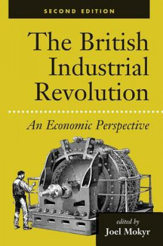 Kniha British Industrial Revolution JOEL MOKYR