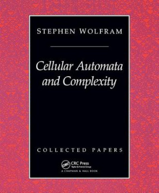 Könyv Cellular Automata and Complexity STEPHEN WOLFRAM