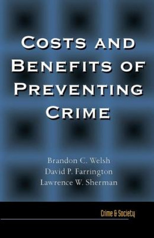 Книга Costs and Benefits of Preventing Crime BRANDON WELSH