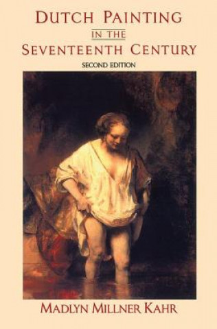 Knjiga Dutch Painting In The Seventeenth Century MADLYN MILLNER KAHR