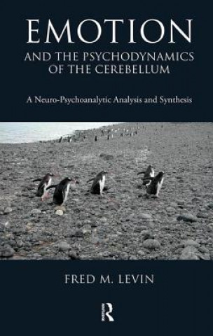 Book Emotion and the Psychodynamics of the Cerebellum FRED M. LEVIN