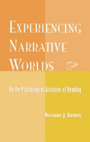 Könyv Experiencing Narrative Worlds RICHARD GERRIG