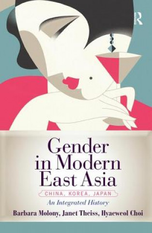Könyv Gender in Modern East Asia BARBARA MOLONY