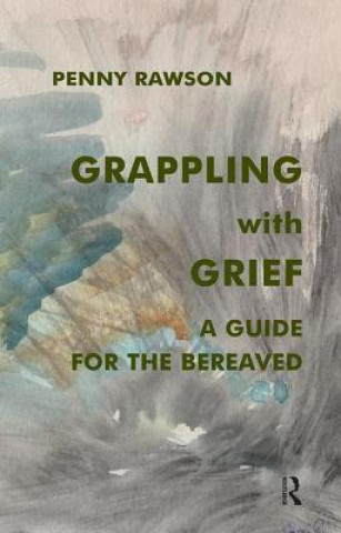 Książka Grappling with Grief PENNY RAWSON