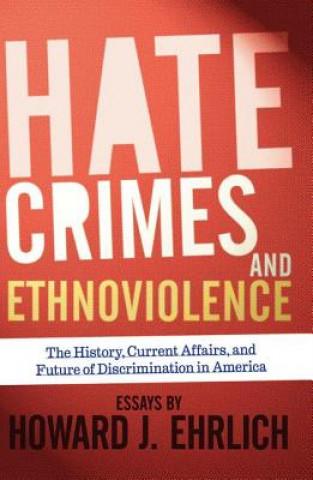 Книга Hate Crimes and Ethnoviolence HOWARD J EHRLICH