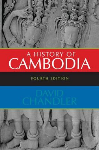 Kniha History of Cambodia DAVID CHANDLER