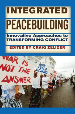 Knjiga Integrated Peacebuilding CRAIG ZELIZER