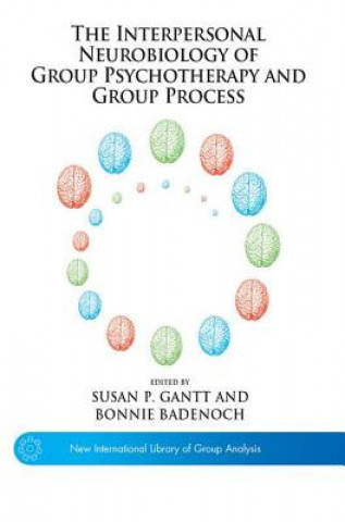 Kniha Interpersonal Neurobiology of Group Psychotherapy and Group Process BONNIE BADENOCH