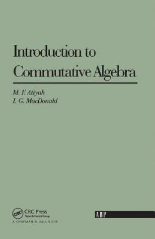 Carte Introduction To Commutative Algebra MICHAEL ATIYAH