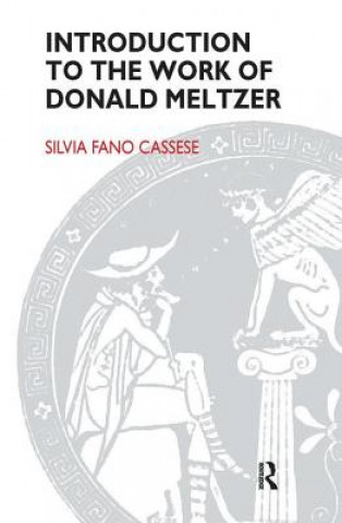 Kniha Introduction to the Work of Donald Meltzer SILVIA FANO CASSESE