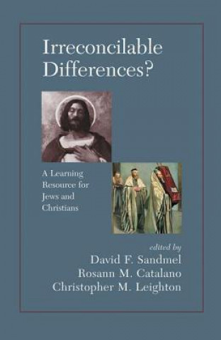 Book Irreconcilable Differences? A Learning Resource For Jews And Christians DAVID SANDMEL