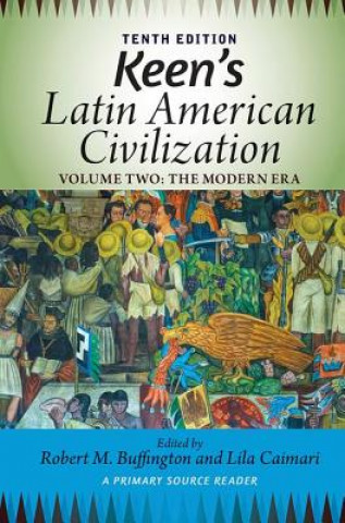 Carte Keen's Latin American Civilization, Volume 2 ROBERT M BUFFINGTON