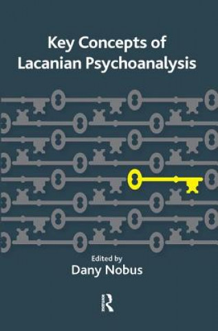 Carte Key Concepts of Lacanian Psychoanalysis DANY NOBUS