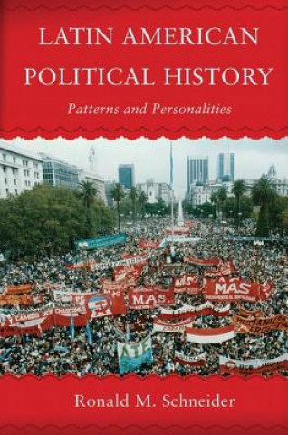 Kniha Latin American Political History RONALD M. SCHNEIDER