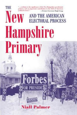 Könyv New Hampshire Primary and the American Electoral Process NIALL PALMER