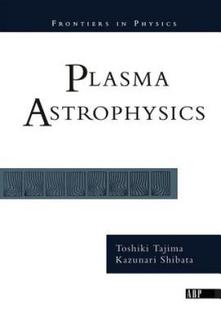 Kniha Plasma Astrophysics TOSHI TAJIMA